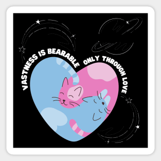 Vastness is bearable only through love. Sticker